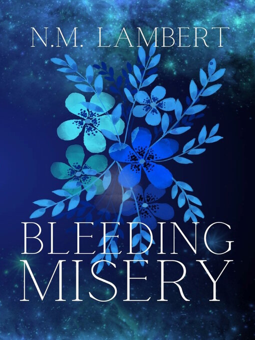 Title details for Bleeding Misery by N.M. Lambert - Available